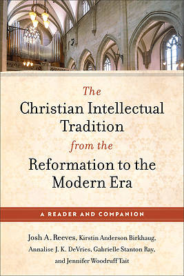Picture of The Christian Intellectual Tradition from the Reformation to the Modern Era