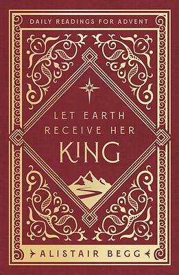 Let Earth Receive Her King