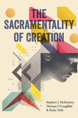 The Sacramentality of Creation
