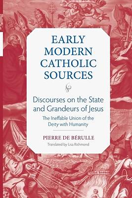 Discourses on the State and Grandeurs of Jesus