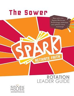Spark Rotation  The Sower  Leader Guide