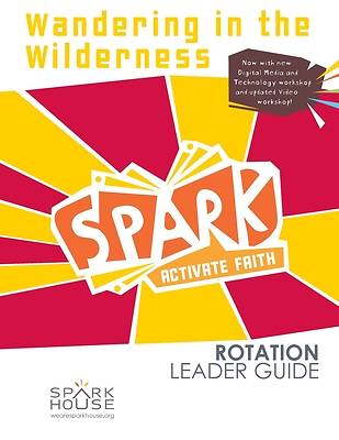Spark Rotation  Wandering in the Wilderness  Leader Guide