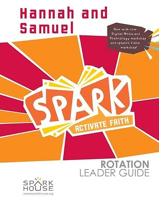 Spark Rotation  Hannah and Samuel  Leader Guide