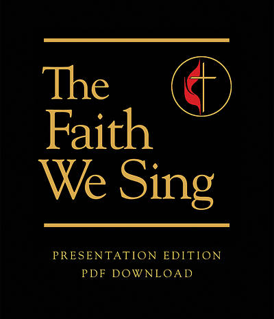 The Faith We Sing Presentation Edition