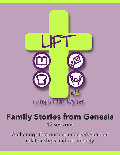 LIFT Family Stories from Genesis (12 Sessions)