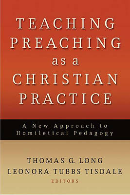 Teaching Preaching as a Christian Practice
