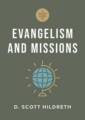 A Short Guide to Evangelism and Missions