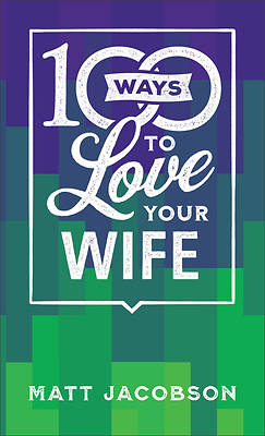 Picture of 100 Ways to Love Your Wife