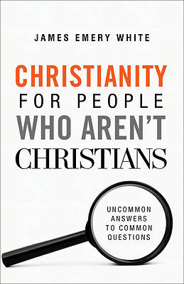 Christianity for People Who Aren't Christians