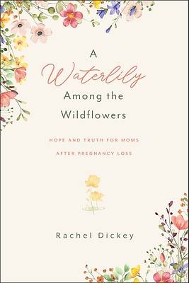 A Water Lily Among the Wildflowers