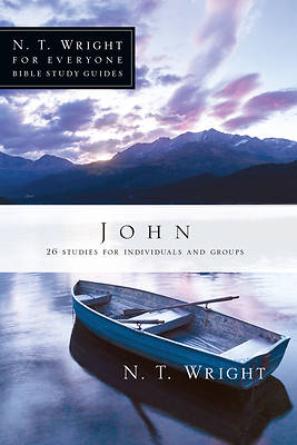 N. T. Wright for Everyone Bible Study Guides - John