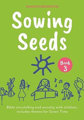 Sowing Seeds Book 3