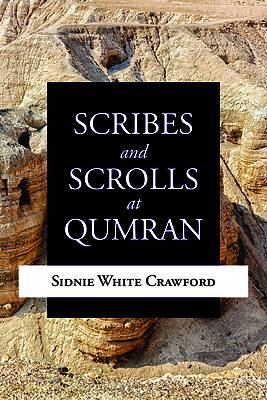 Scribes and Scrolls at Qumran