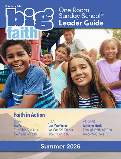 Cokesbury Kids Big Faith Summer 2026 One Room Sunday School Leader Guide