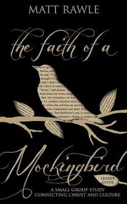 Picture of The Faith of a Mockingbird Leader Guide