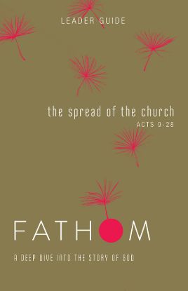 Picture of Fathom Bible Studies The Spread of the Church Leader Guide