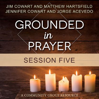 Picture of Grounded in Prayer Session Video