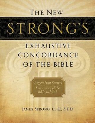 Picture of The New Strong's Exhaustive Concordance of the Bible