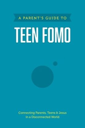 Picture of A Parents Guide to Teen Fomo -