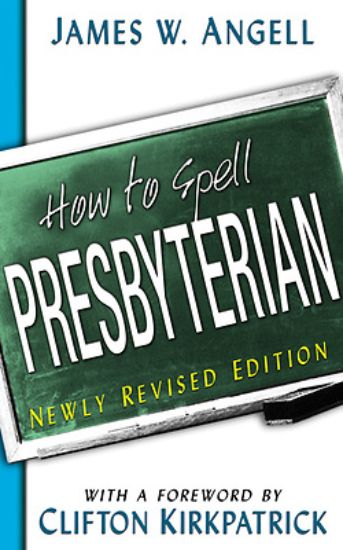Picture of How to Spell Presbyterian New Revised Edition