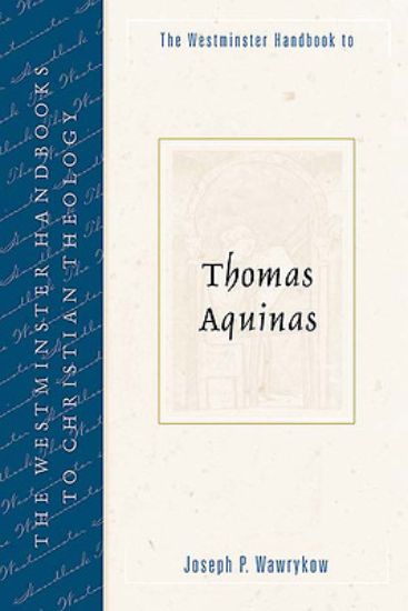 Picture of The Westminster Handbook to Thomas Aquinas