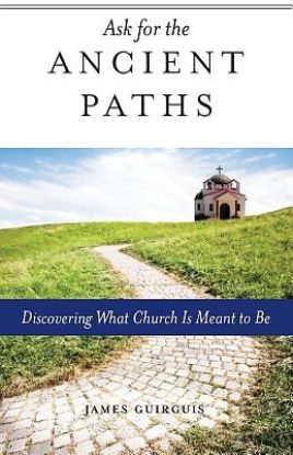 Picture of Ask for the Ancient Paths