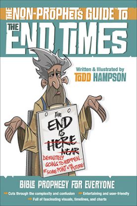 Picture of The Non-Prophet's Guide To(tm) the End Times