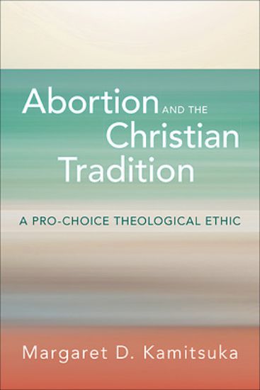 Picture of Abortion and the Christian Tradition