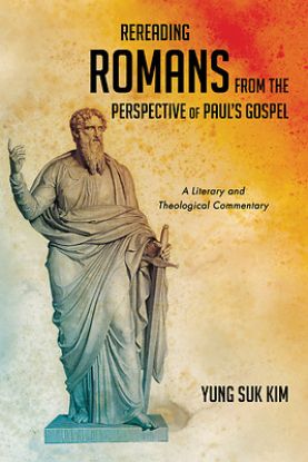 Picture of Rereading Romans from the Perspective of Paul's Gospel