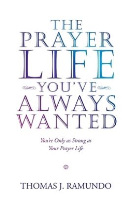Picture of The Prayer Life You'Ve Always Wanted