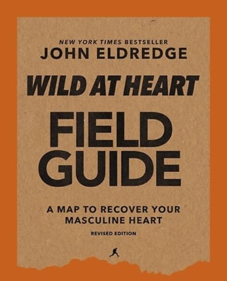 Picture of Wild at Heart Field Guide Revised Edition