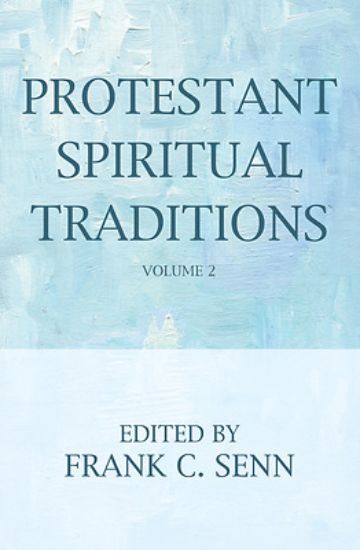 Picture of Protestant Spiritual Traditions, Volume Two