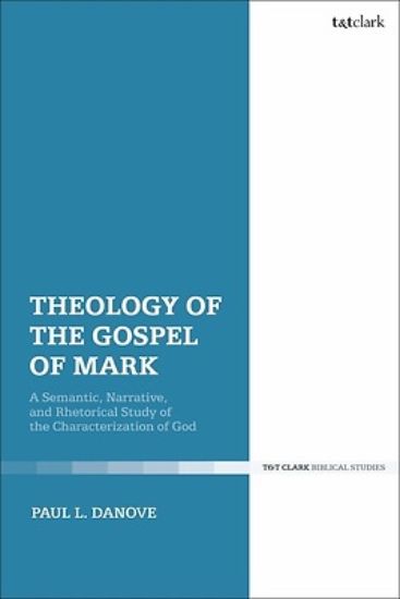 Picture of Theology of the Gospel of Mark