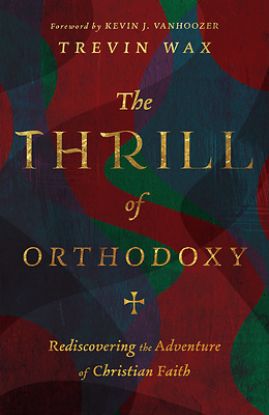 Picture of The Thrill of Orthodoxy