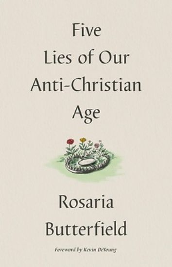 Picture of Five Lies of Our Anti-Christian Age