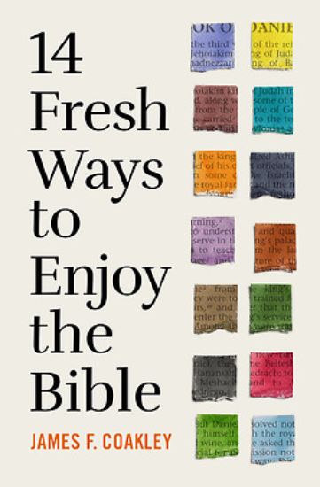 Picture of 14 Fresh Ways to Enjoy the Bible