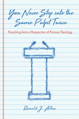 Picture of You Never Step into the Same Pulpit Twice