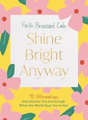 Picture of Shine Bright Anyway