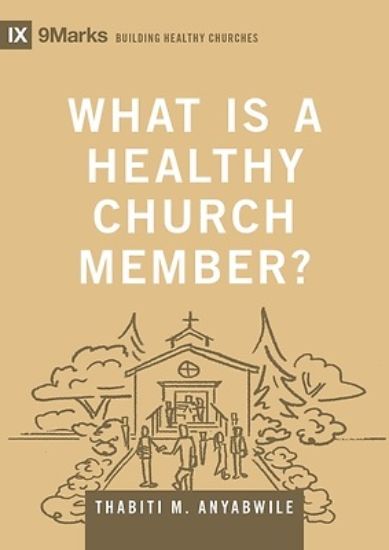 Picture of What Is a Healthy Church Member?