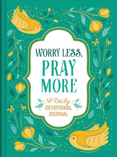 Picture of Worry Less, Pray More
