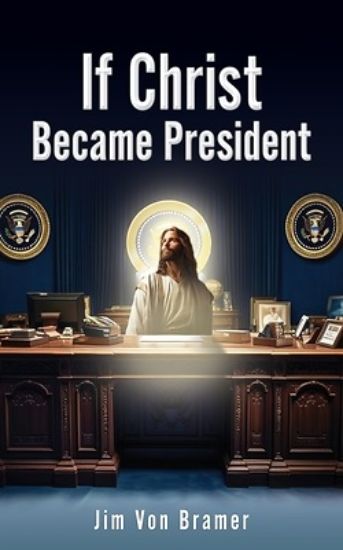 Picture of If Christ Became President