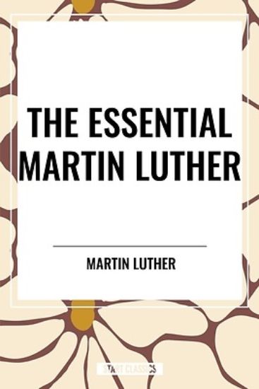 Picture of The Essential Martin Luther