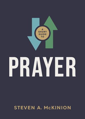 Picture of A Short Guide to Prayer