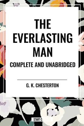 Picture of The Everlasting Man Complete and Unabridged