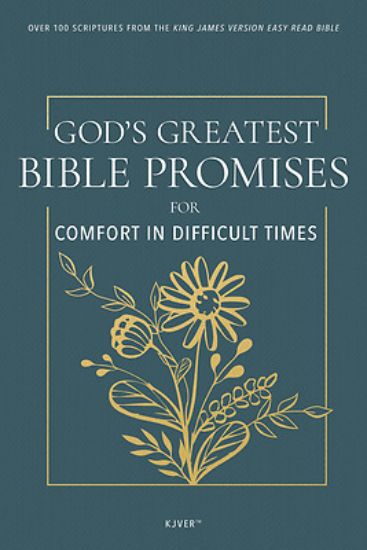 Picture of God's Greatest Bible Promises for Comfort in Difficult Times