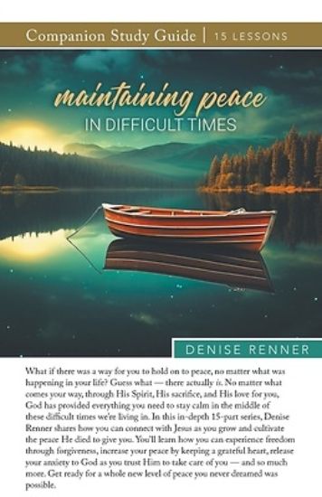Picture of Maintaining Peace in Difficult Times Study Guide