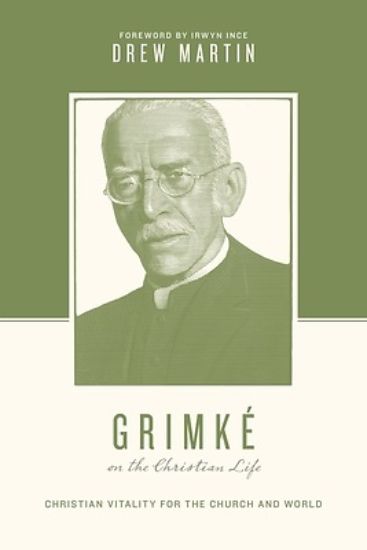 Picture of Grimké on the Christian Life