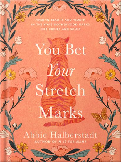 Picture of You Bet Your Stretch Marks