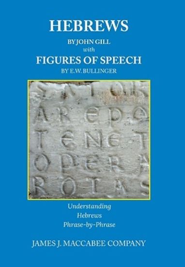 Picture of Hebrews by John Gill Figures of Speech by E. W. Bullinger