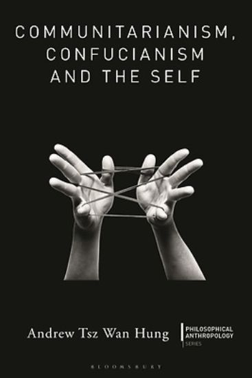 Picture of Communitarianism, Confucianism and the Self